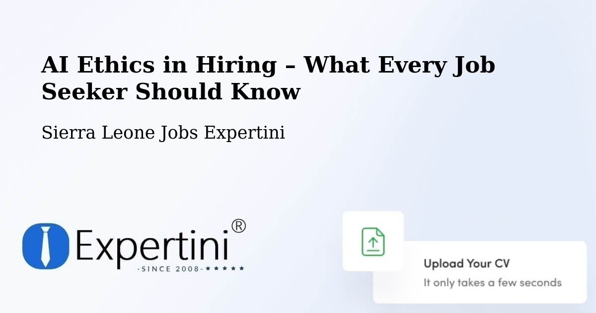 AI Ethics in Recruitment & Hiring – Jojoima - Jojoima, Sierra Leone Jobs Expertini