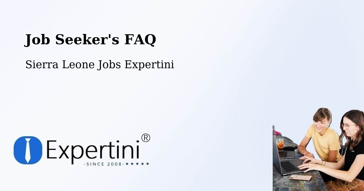 Job Seeker FAQ – Jojoima - Sierra Leone Jobs Expertini