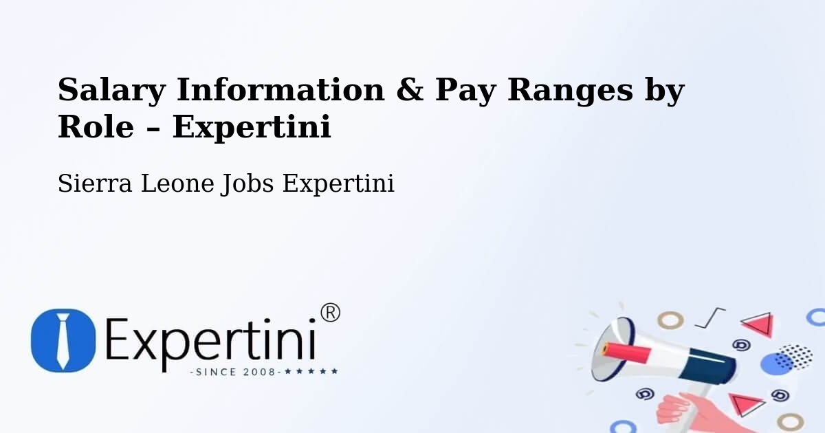Salary Information & Pay Ranges – Jojoima - Jojoima, Sierra Leone Jobs Expertini